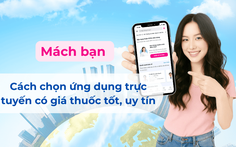 Mach-ban-cach-chon-ung-dung-truc-tuyen-co-gia-thuoc-tot-uy-tin